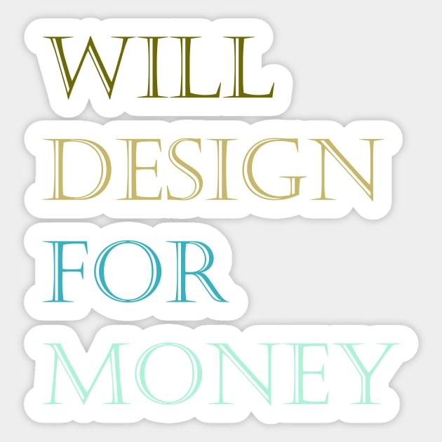 Color Will Design for Money Sticker by JonHerrera